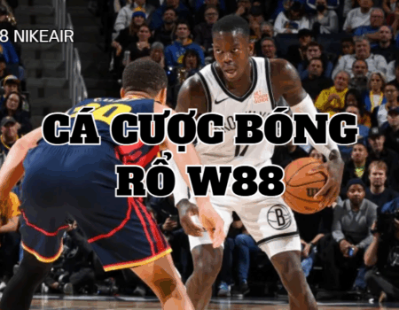 ca cuoc bong ro tai w88