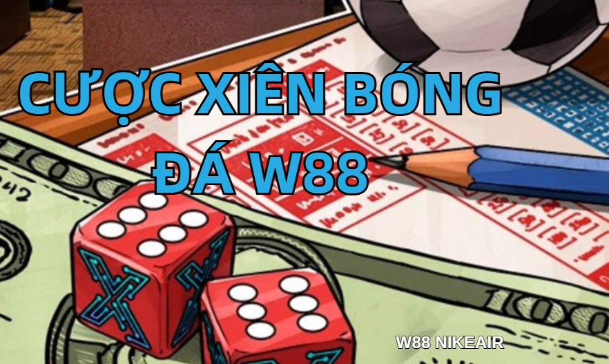 Cược xiên bóng đá W88