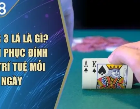 Poker 3 Lá Là Gì